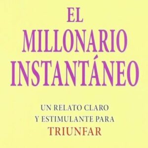 El Millonario Instantáneo